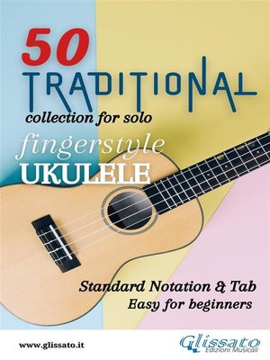 cover image of 50 Traditional--collection for solo Ukulele (notation & tab)